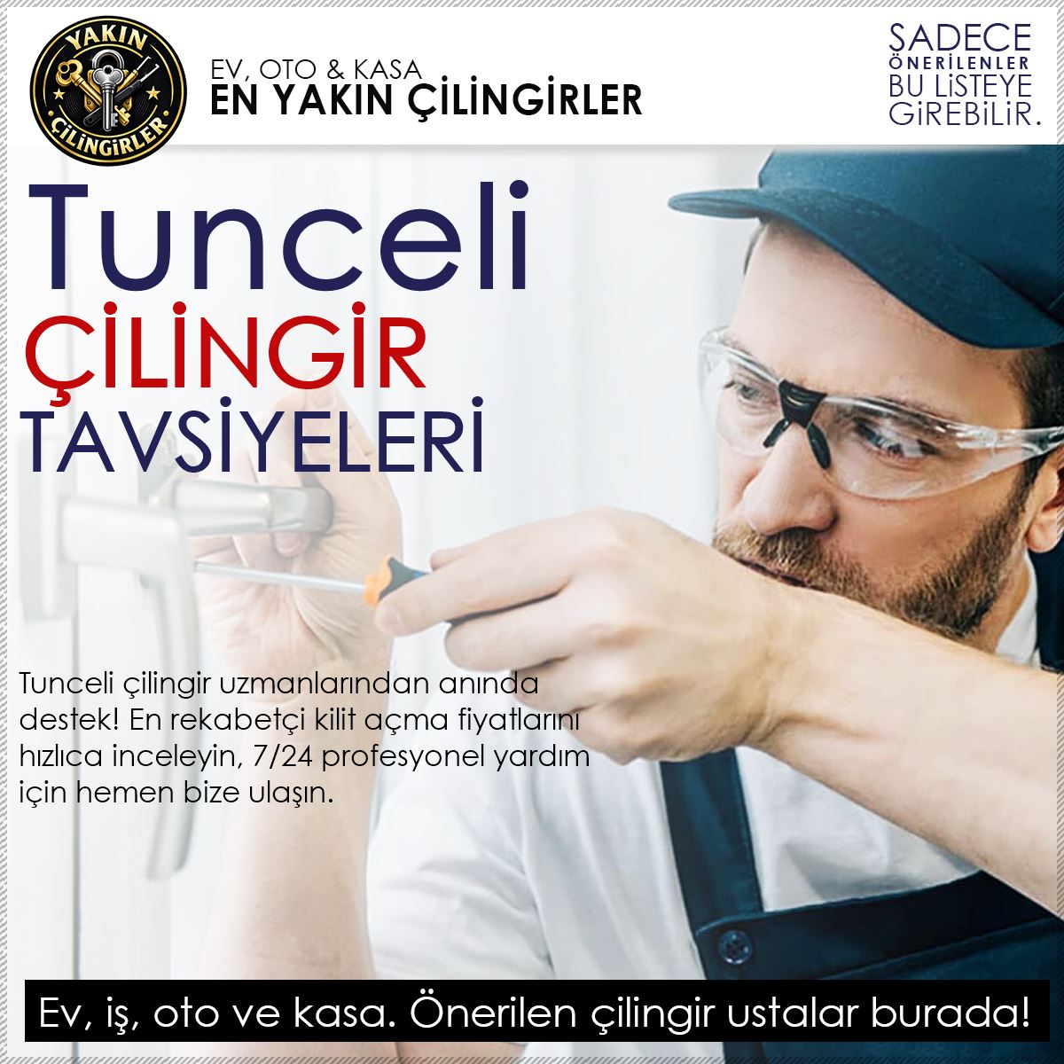 Tunceli Çilingir Tavsiyeleri : 7/24 Çağırabileceğiniz En Yakın Ustalar